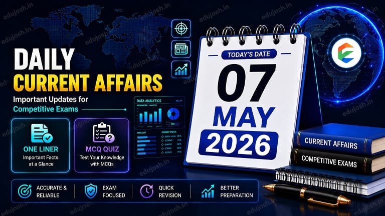 07 May 2026 Current Affairs in Hindi - EduJosh