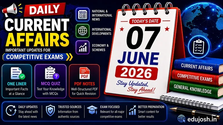 07 June 2026 Current Affairs in Hindi - EduJosh