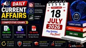18 July 2026 Current Affairs in Hindi - EduJosh