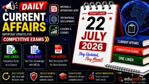 22 July 2026 Current Affairs in Hindi - EduJosh