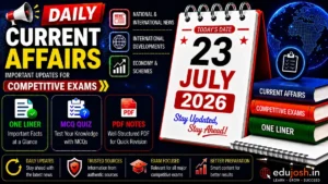 23 July 2026 Current Affairs in Hindi - EduJosh
