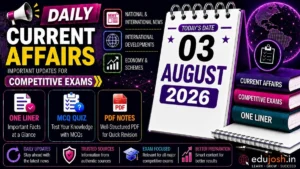 3 August 2026 Current Affairs in Hindi - EduJosh