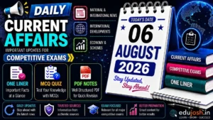 6 August 2026 Current Affairs in Hindi - EduJosh