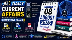 8 August 2026 Current Affairs in Hindi - EduJosh