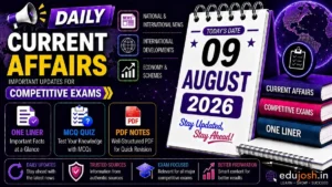 9 August 2026 Current Affairs in Hindi - EduJosh