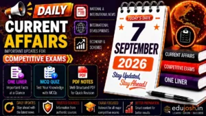 7 September 2026 Current Affairs in Hindi - EduJosh